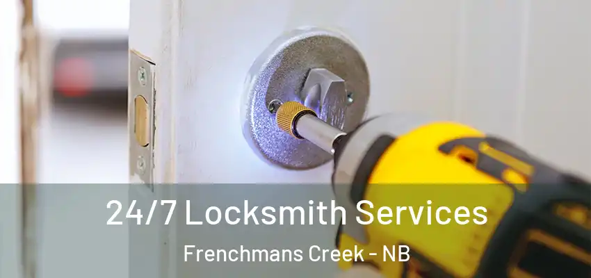 24/7 Locksmith Services Frenchmans Creek - NB