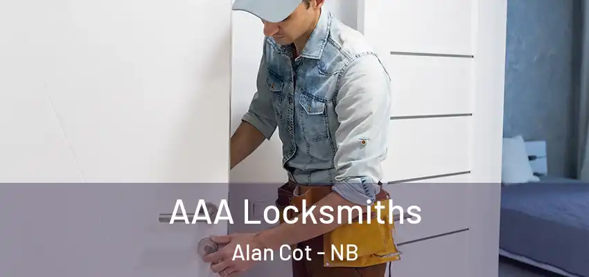 AAA Locksmiths Alan Cot - NB