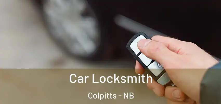 Car Locksmith Colpitts - NB