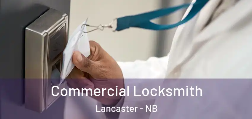 Commercial Locksmith Lancaster - NB