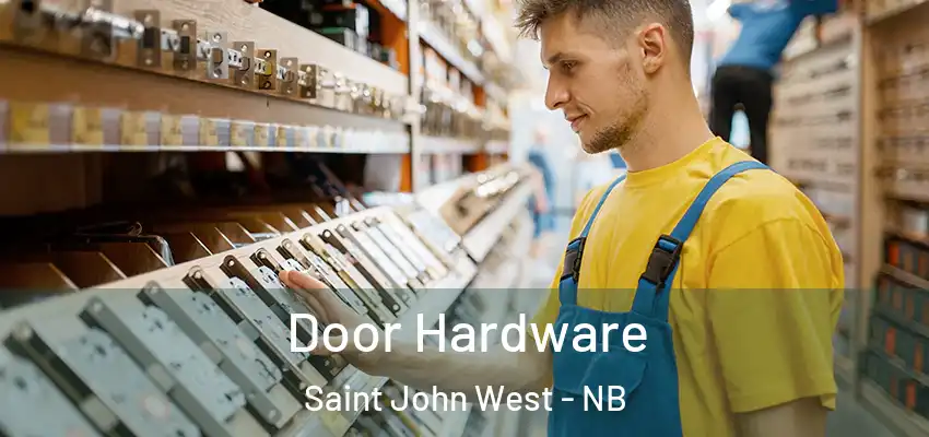 Door Hardware Saint John West - NB