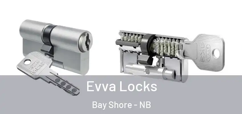 Evva Locks Bay Shore - NB