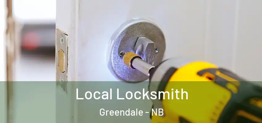 Local Locksmith Greendale - NB