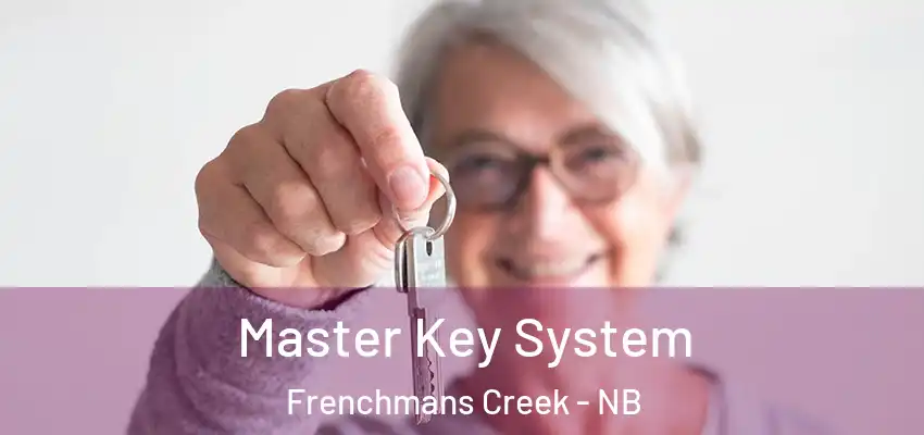 Master Key System Frenchmans Creek - NB
