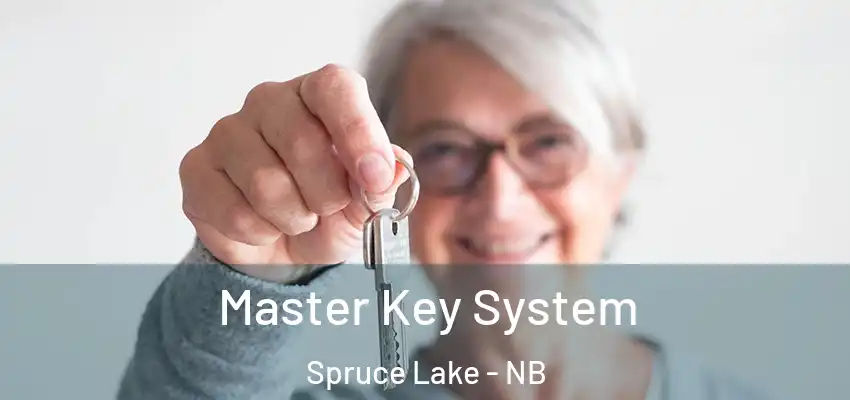 Master Key System Spruce Lake - NB