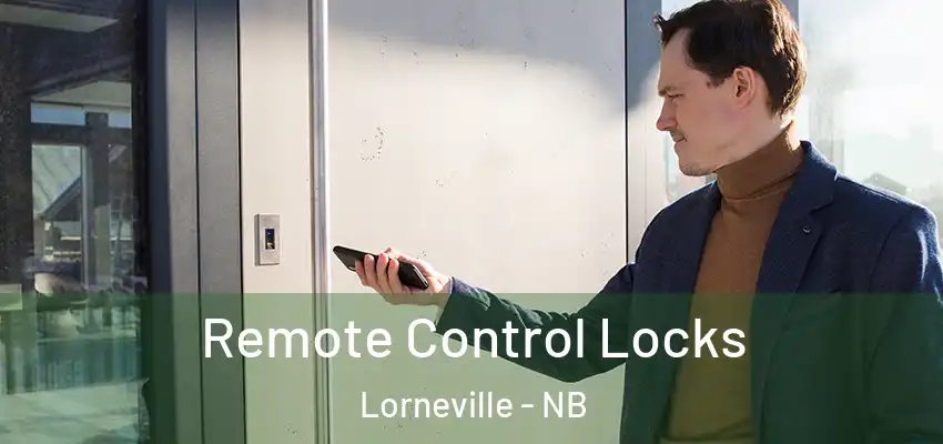 Remote Control Locks Lorneville - NB