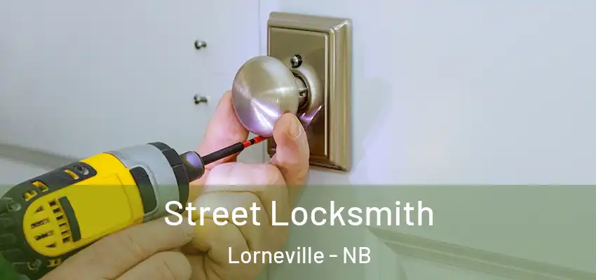 Street Locksmith Lorneville - NB